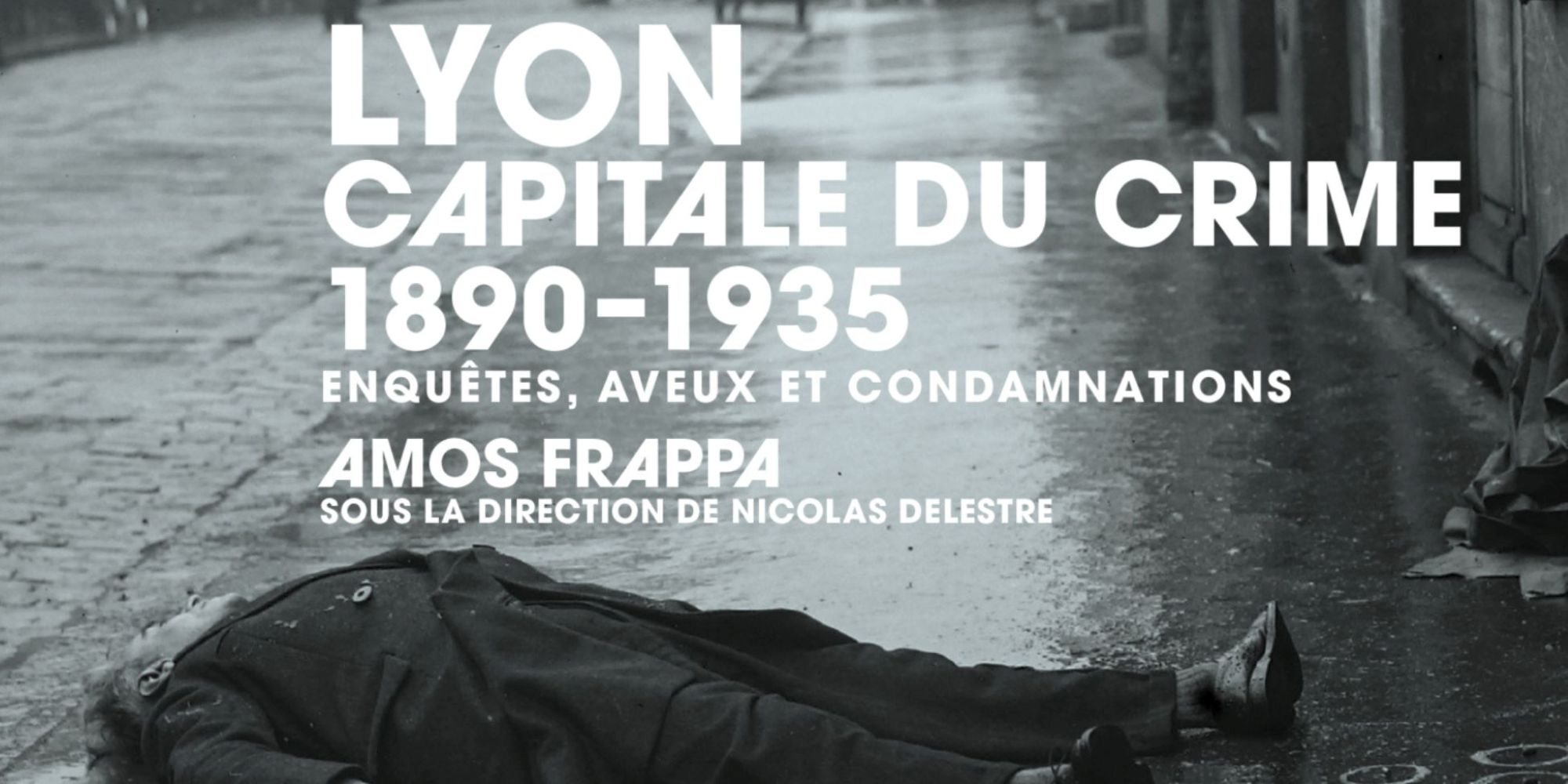 Image représentant la conférence  Lyon, capitale du crime (1890 - 1935)